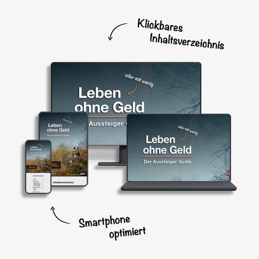Leben ohne Geld: Der Aussteiger Guide